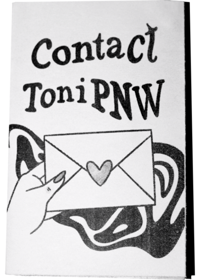 A scan of a zine cover. A drawing of a handing holding an envelope with a heart seal. Black waves are in the background and the words "Contact Toni PNW" are written above.